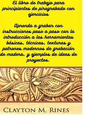 cover image of El libro de trabajo para principiantes de pirograbado con ejercicios